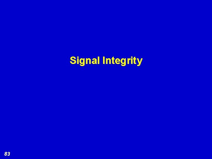 Signal Integrity 83 