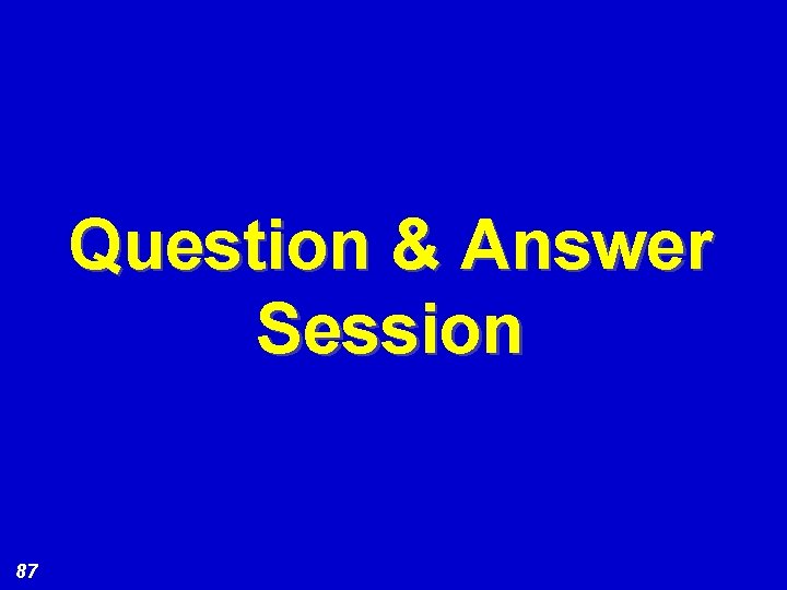 Question & Answer Session 87 