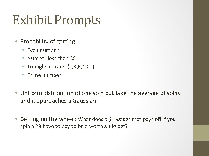 Exhibit Prompts • Probability of getting • • Even number Number less than 30 Exhibit Prompts • Probability of getting • • Even number Number less than 30