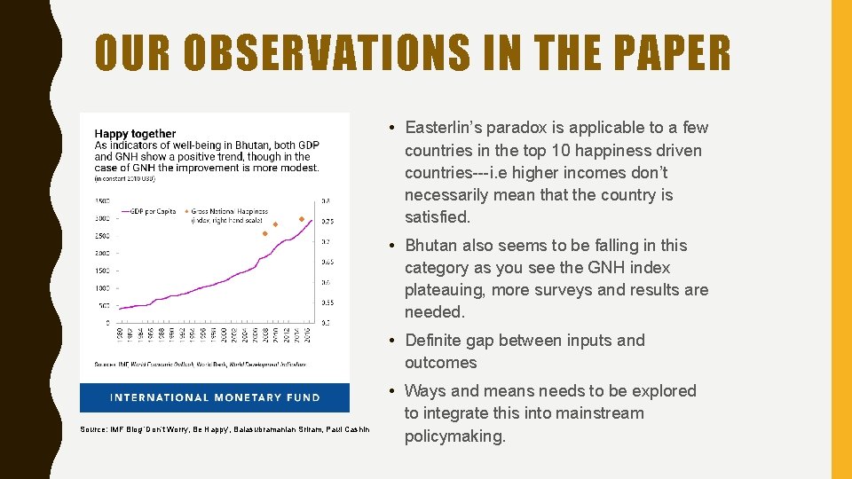 OUR OBSERVATIONS IN THE PAPER • Easterlin’s paradox is applicable to a few countries