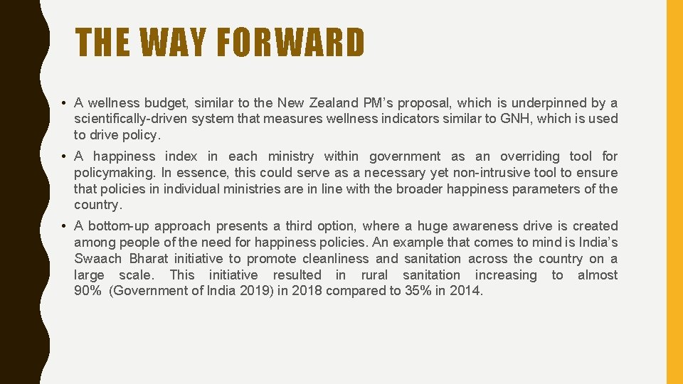THE WAY FORWARD • A wellness budget, similar to the New Zealand PM’s proposal,