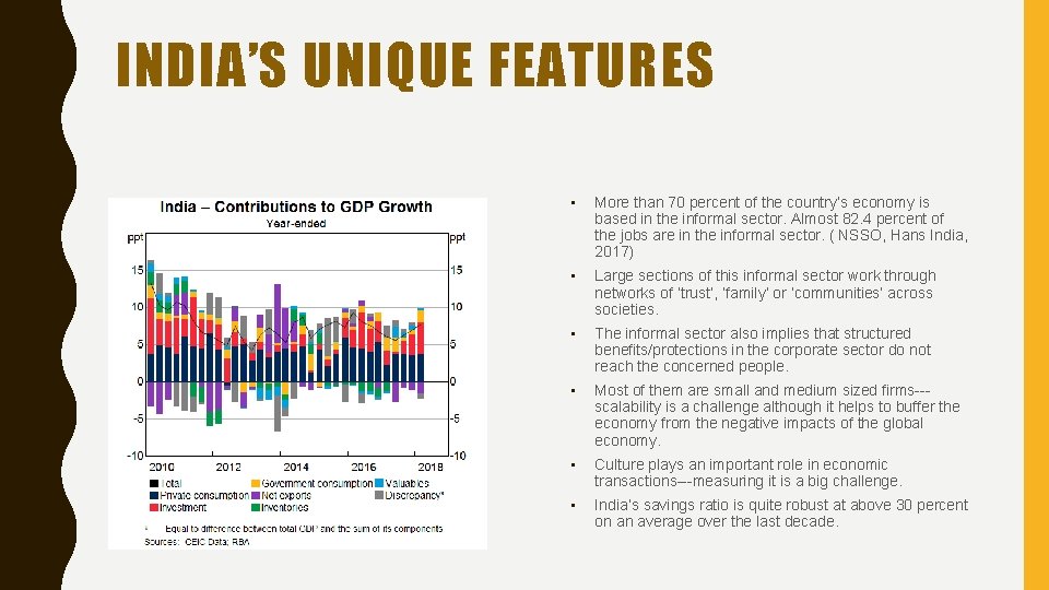 INDIA’S UNIQUE FEATURES • More than 70 percent of the country’s economy is based