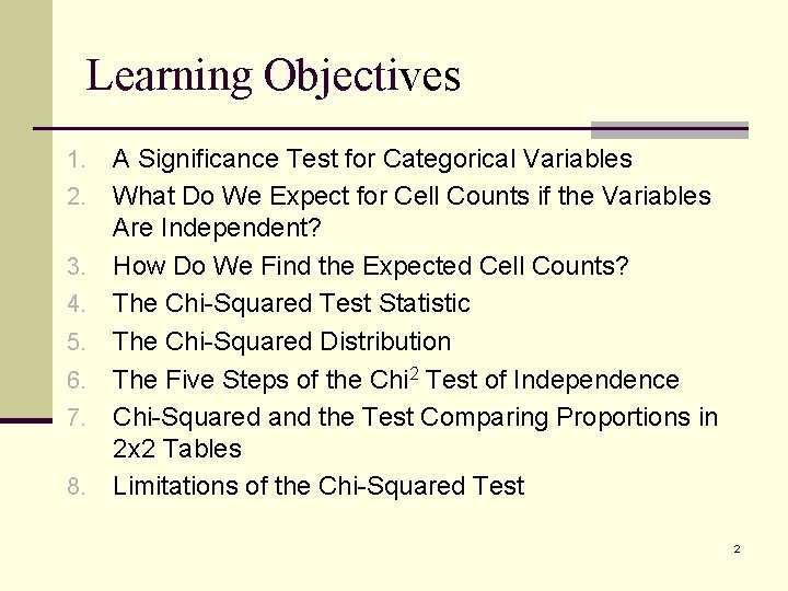 Learning Objectives 1. 2. 3. 4. 5. 6. 7. 8. A Significance Test for