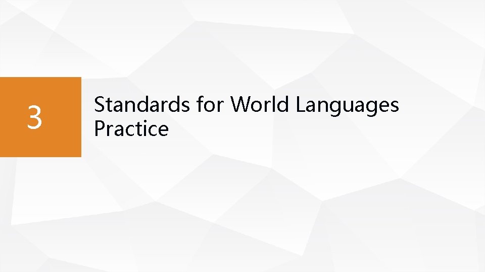 3 Standards for World Languages Practice 
