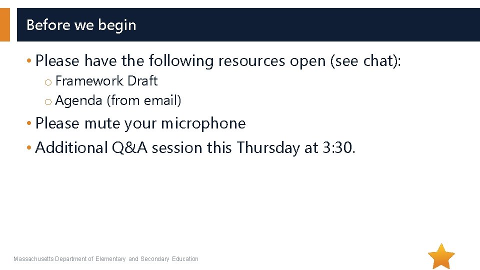Before we begin • Please have the following resources open (see chat): o Framework
