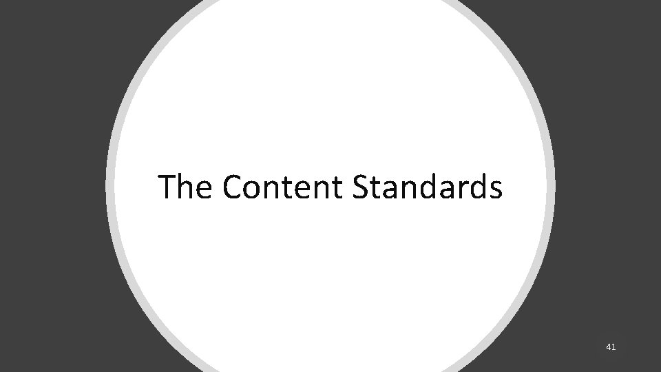 The Content Standards 41 