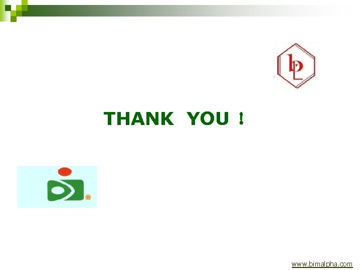THANK YOU ！ www. bimalpha. com 