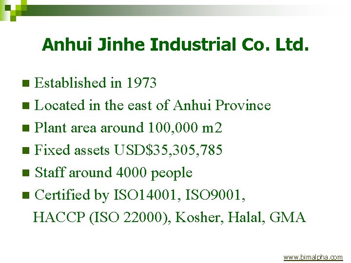 Anhui Jinhe Industrial Co. Ltd. Established in 1973 n Located in the east of