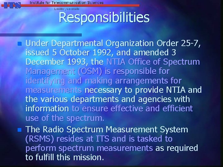 Responsibilities n n Under Departmental Organization Order 25 -7, issued 5 October 1992, and