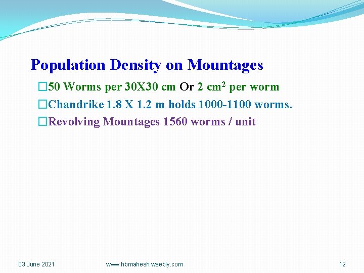 Population Density on Mountages � 50 Worms per 30 X 30 cm Or 2