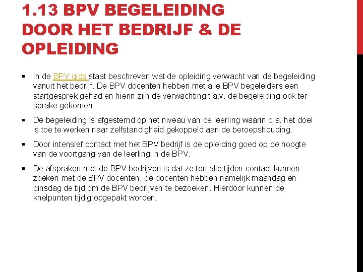 1. 13 BPV BEGELEIDING DOOR HET BEDRIJF & DE OPLEIDING § In de BPV