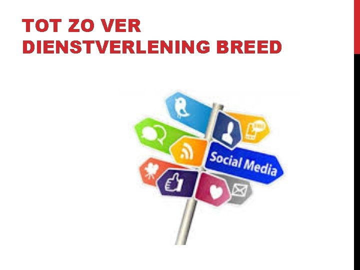 TOT ZO VER DIENSTVERLENING BREED 