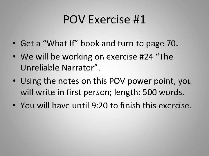 POV Exercise #1 • Get a “What If” book and turn to page 70.