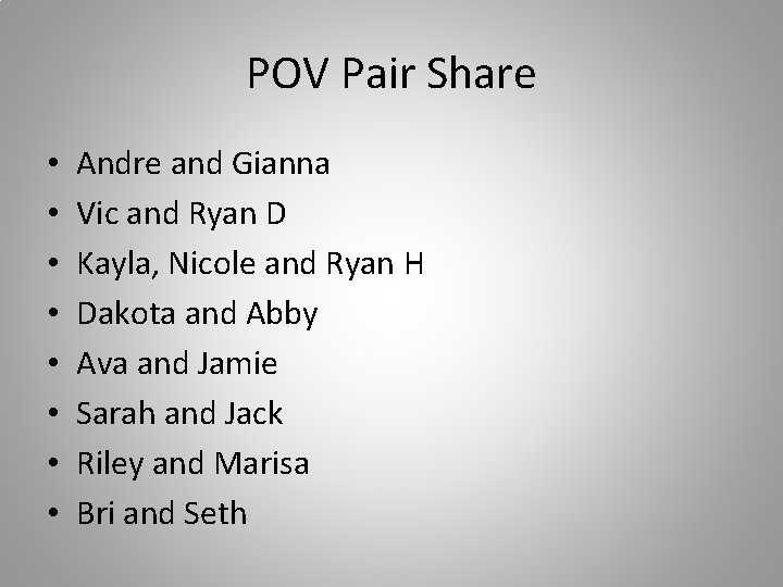 POV Pair Share • • Andre and Gianna Vic and Ryan D Kayla, Nicole