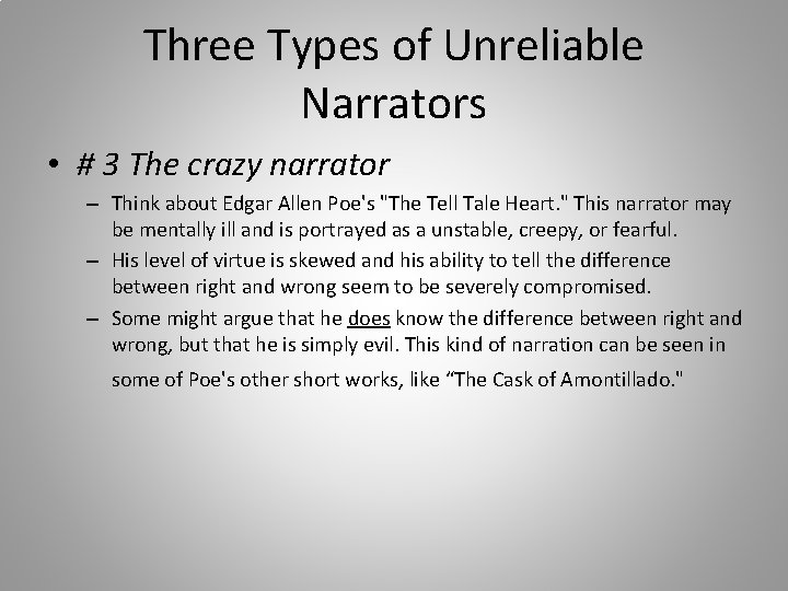 Three Types of Unreliable Narrators • # 3 The crazy narrator – Think about