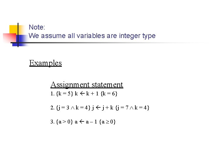 Note: We assume all variables are integer type Examples Assignment statement 1. {k = Note: We assume all variables are integer type Examples Assignment statement 1. {k =