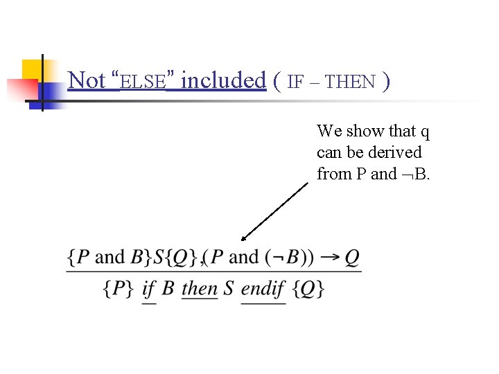 Not “ELSE” included ( IF – THEN ) We show that q can be Not “ELSE” included ( IF – THEN ) We show that q can be