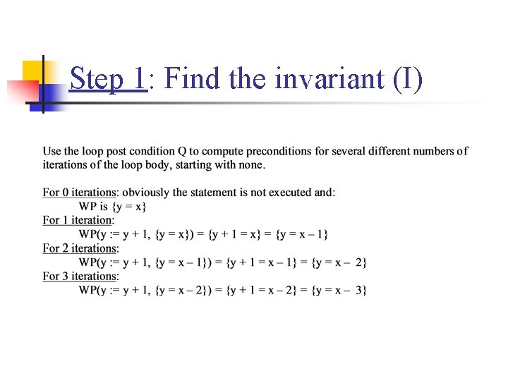 Step 1: Find the invariant (I) Step 1: Find the invariant (I)