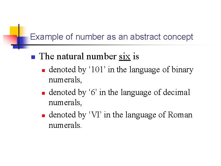 Example of number as an abstract concept n The natural number six is n Example of number as an abstract concept n The natural number six is n