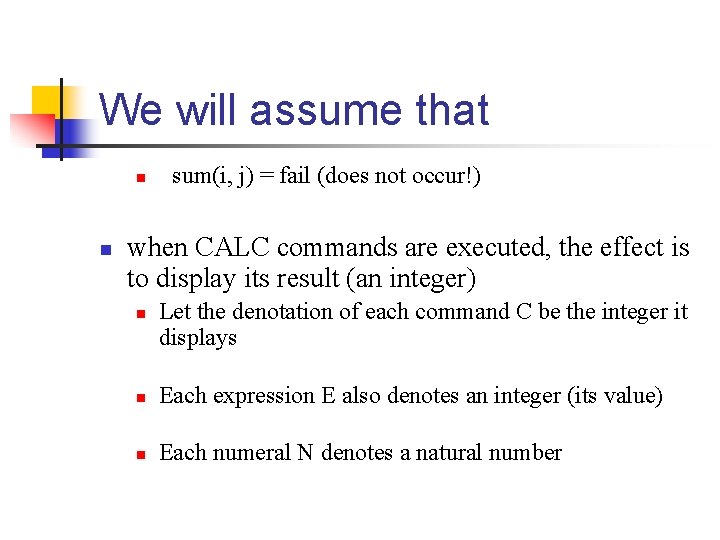 We will assume that n n sum(i, j) = fail (does not occur!) when We will assume that n n sum(i, j) = fail (does not occur!) when