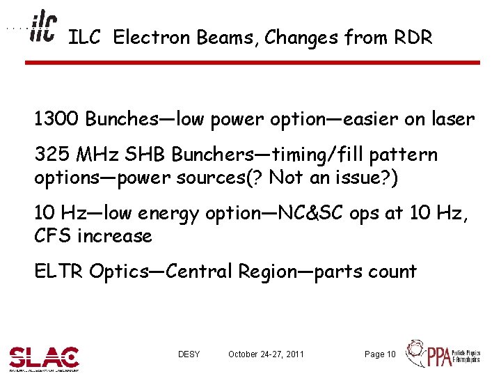 ILC Electron Beams, Changes from RDR 1300 Bunches—low power option—easier on laser 325 MHz