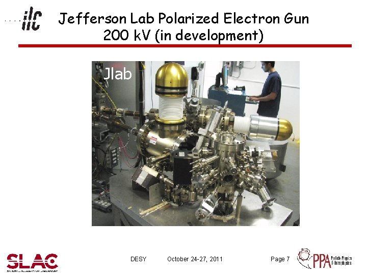 Jefferson Lab Polarized Electron Gun 200 k. V (in development) Jlab DESY October 24