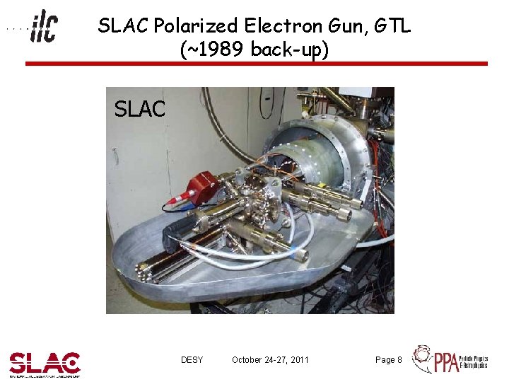 SLAC Polarized Electron Gun, GTL (~1989 back-up) SLAC DESY October 24 -27, 2011 Page
