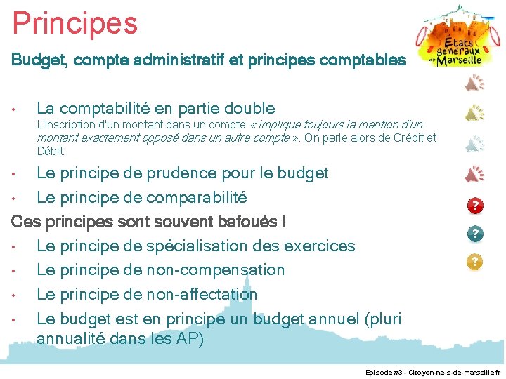 Principes Budget, compte administratif et principes comptables • La comptabilité en partie double L'inscription