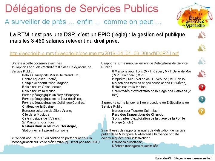 Délégations de Services Publics A surveiller de près … enfin … comme on peut