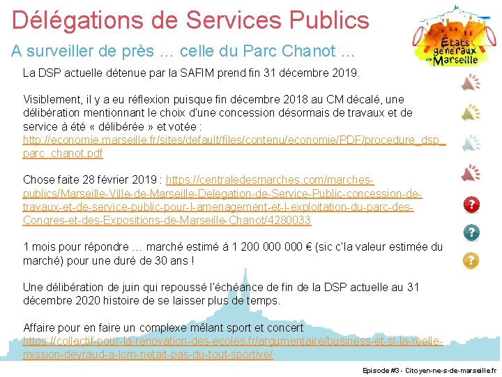 Délégations de Services Publics A surveiller de près … celle du Parc Chanot …