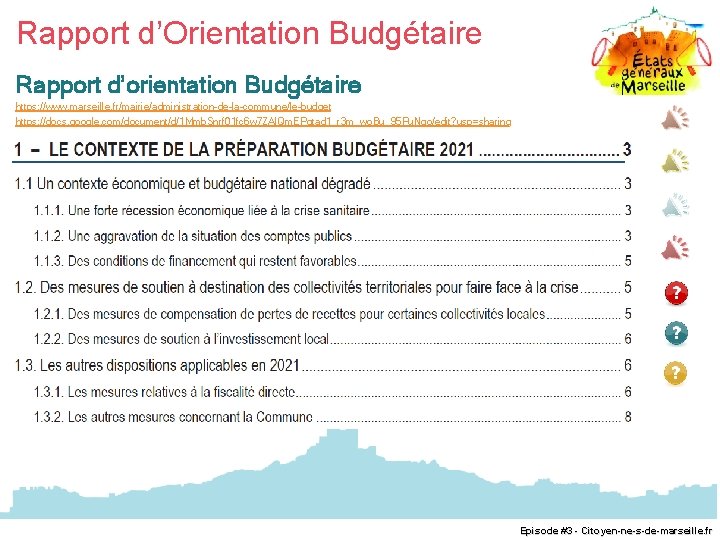 Rapport d’Orientation Budgétaire Rapport d’orientation Budgétaire https: //www. marseille. fr/mairie/administration-de-la-commune/le-budget https: //docs. google. com/document/d/1