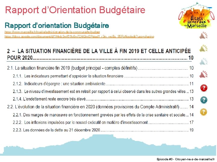 Rapport d’Orientation Budgétaire Rapport d’orientation Budgétaire https: //www. marseille. fr/mairie/administration-de-la-commune/le-budget https: //docs. google. com/document/d/1