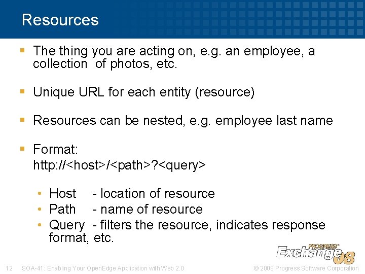 Resources § The thing you are acting on, e. g. an employee, a collection