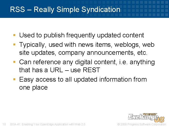 RSS – Really Simple Syndication § Used to publish frequently updated content § Typically,