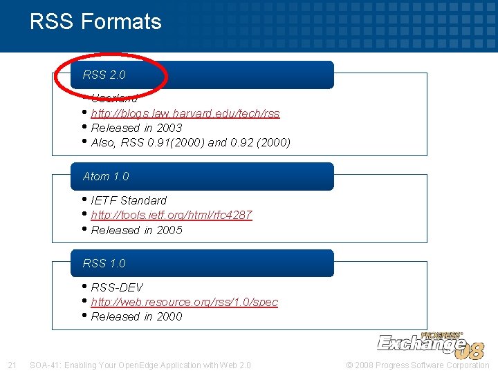 RSS Formats RSS 2. 0 • Userland • http: //blogs. law. harvard. edu/tech/rss •