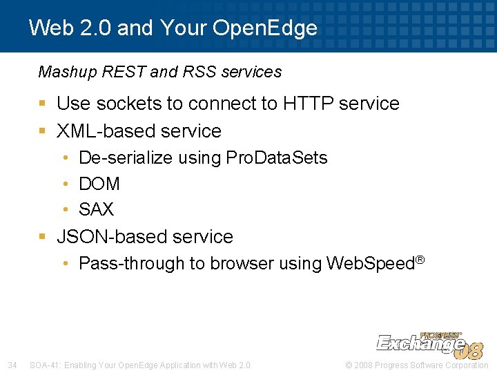 Web 2. 0 and Your Open. Edge Mashup REST and RSS services § Use