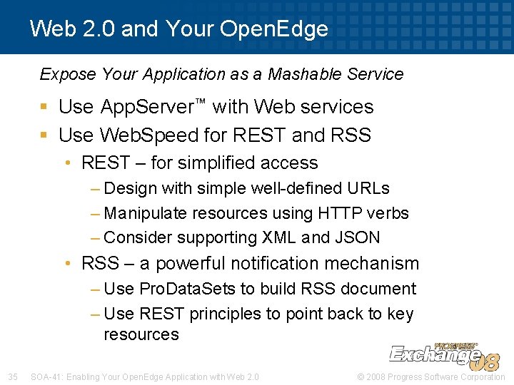 Web 2. 0 and Your Open. Edge Expose Your Application as a Mashable Service