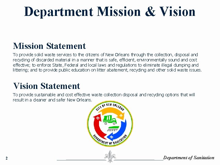 Department Mission & Vision Mission Statement To provide solid waste services to the citizens