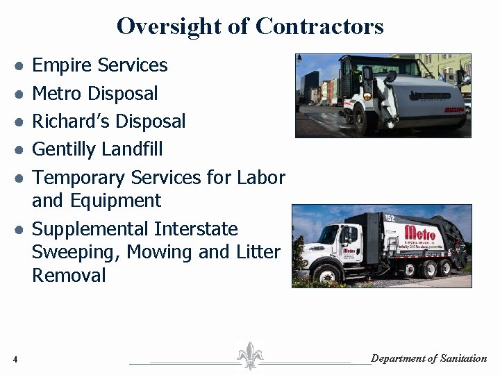 Oversight of Contractors Empire Services Metro Disposal Richard’s Disposal Gentilly Landfill Temporary Services for