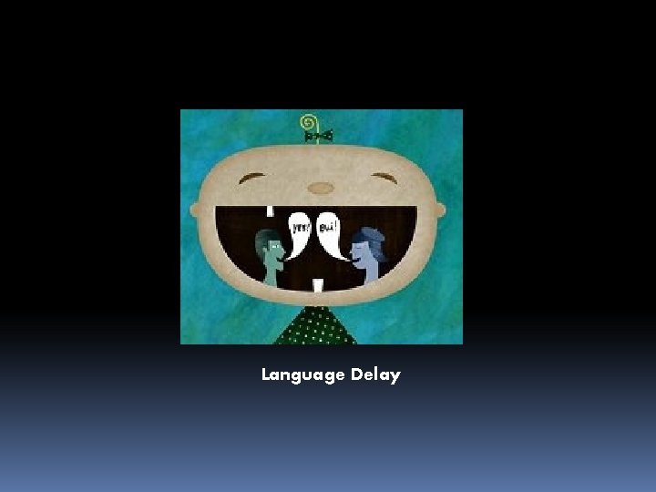 Language Delay 