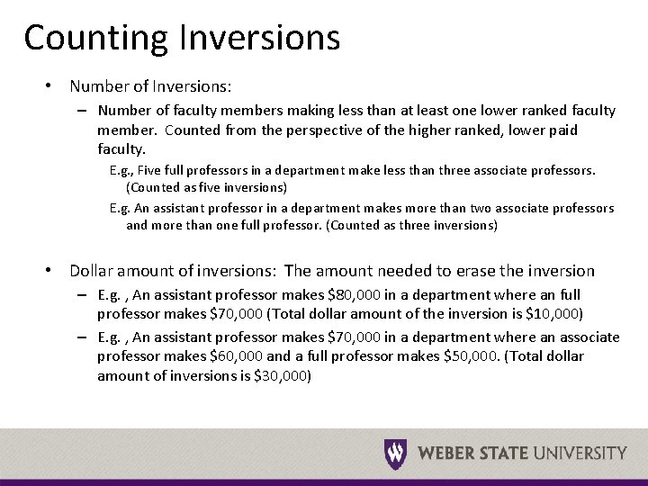 Counting Inversions • Number of Inversions: – Number of faculty members making less than