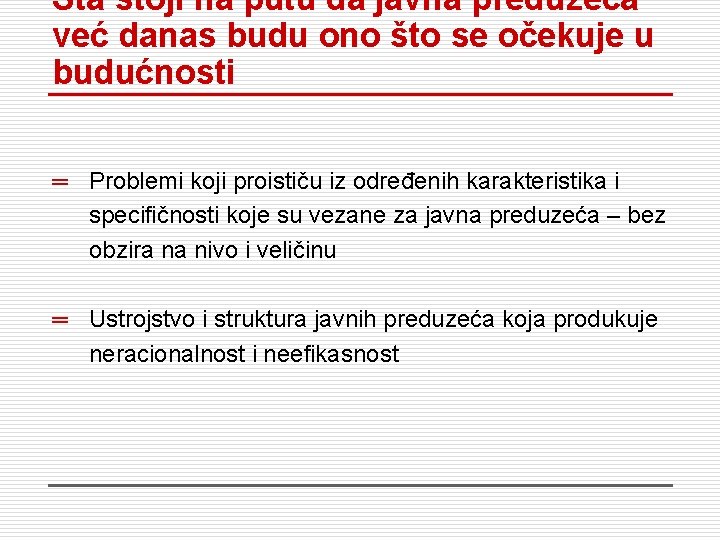 Šta stoji na putu da javna preduzeća već danas budu ono što se očekuje