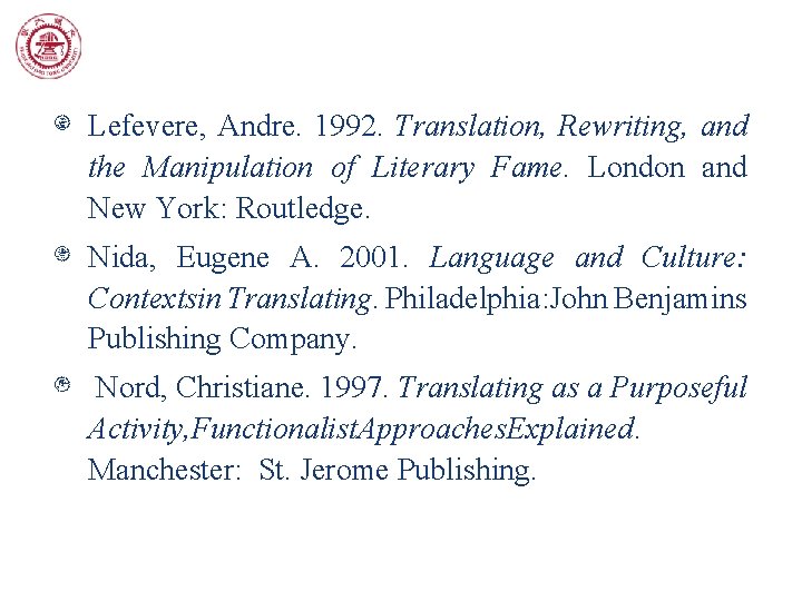 Lefevere, Andre. 1992. Translation, Rewriting, and the Manipulation of Literary Fame. London and New