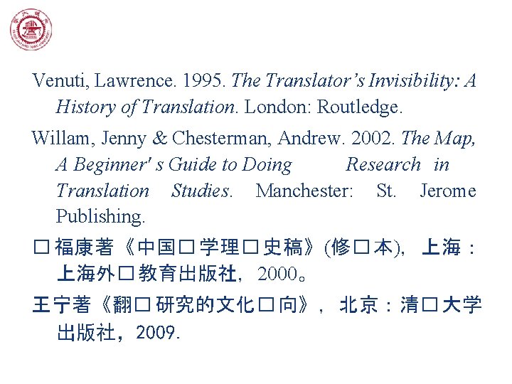 Venuti, Lawrence. 1995. The Translator’s Invisibility: A History of Translation. London: Routledge. Willam, Jenny