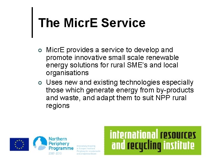The Micr. E Service ¢ ¢ Micr. E provides a service to develop and