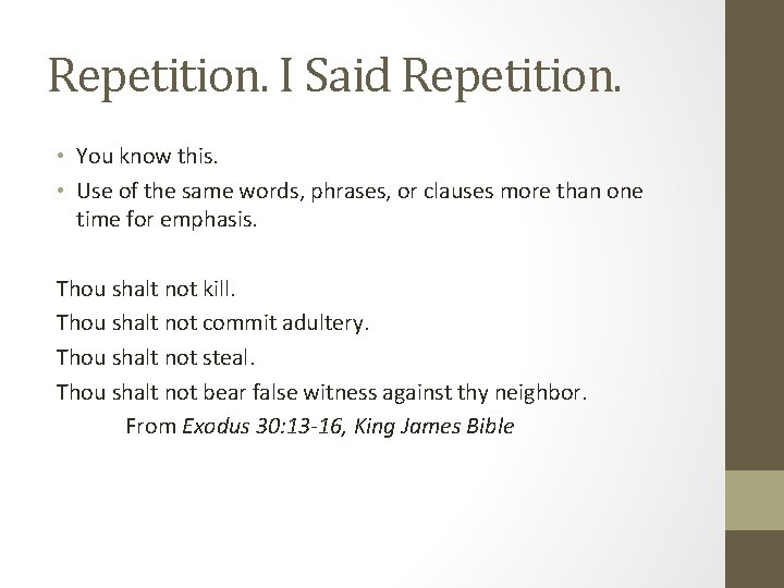 Repetition. I Said Repetition. • You know this. • Use of the same words,