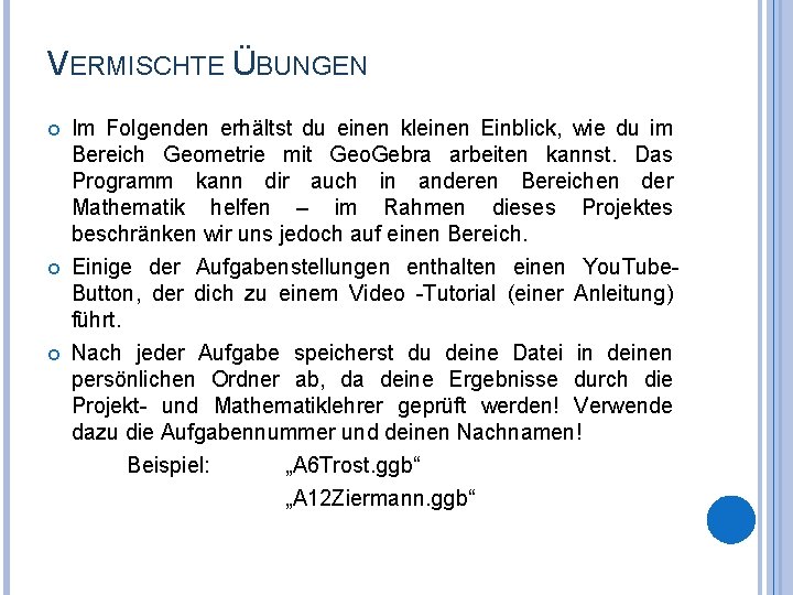 VERMISCHTE ÜBUNGEN Im Folgenden erhältst du einen kleinen Einblick, wie du im Bereich Geometrie