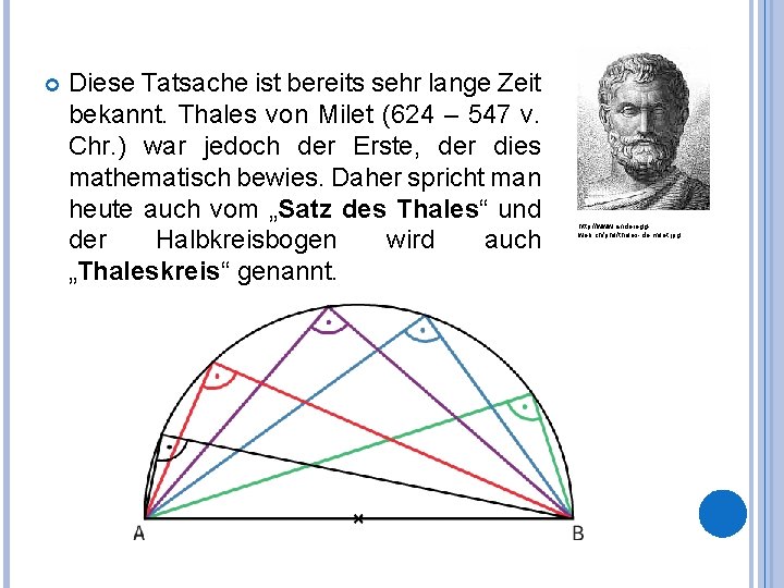 Diese Tatsache ist bereits sehr lange Zeit bekannt. Thales von Milet (624 –