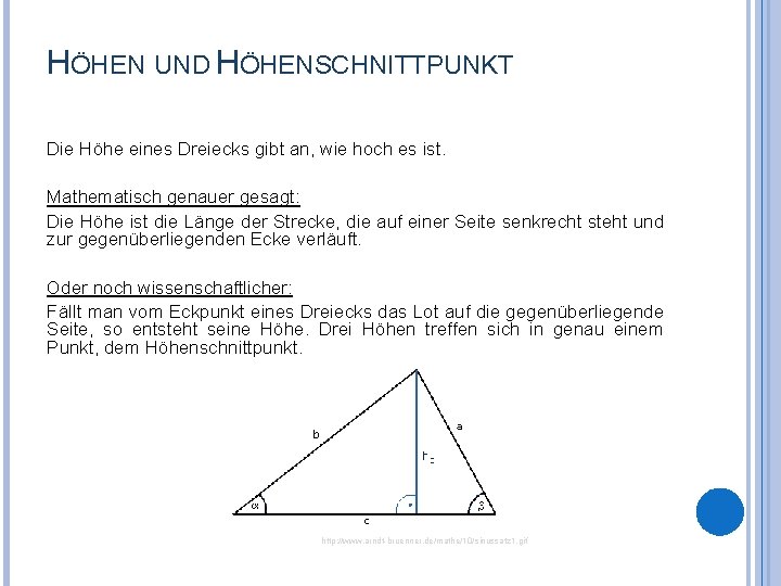 HÖHEN UND HÖHENSCHNITTPUNKT Die Höhe eines Dreiecks gibt an, wie hoch es ist. Mathematisch