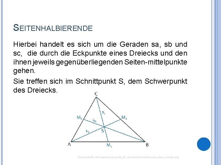 SEITENHALBIERENDE Hierbei handelt es sich um die Geraden sa, sb und sc, die durch